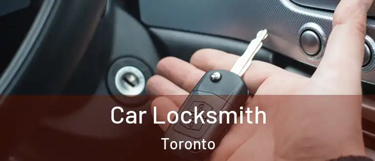  Car Locksmith Toronto